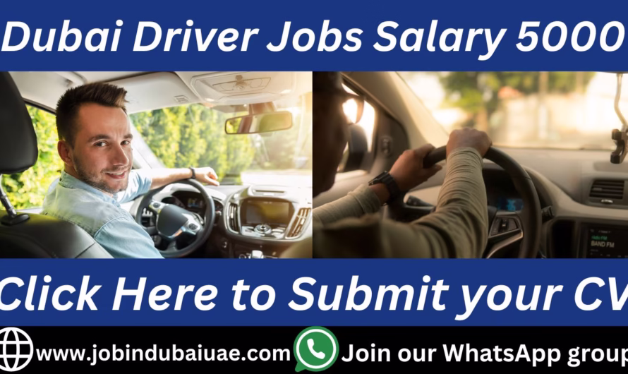 Dubai Driver Jobs Salary 5000