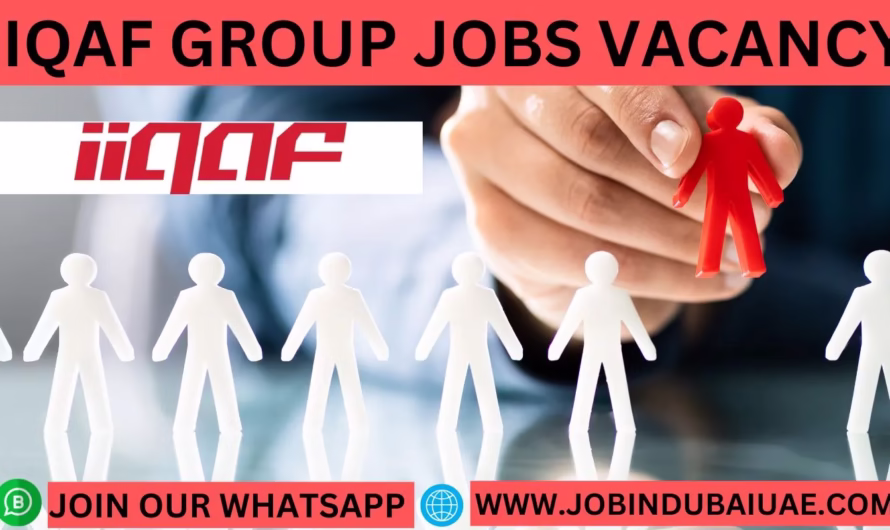 IIQAF Group Jobs in Dubai (2025)
