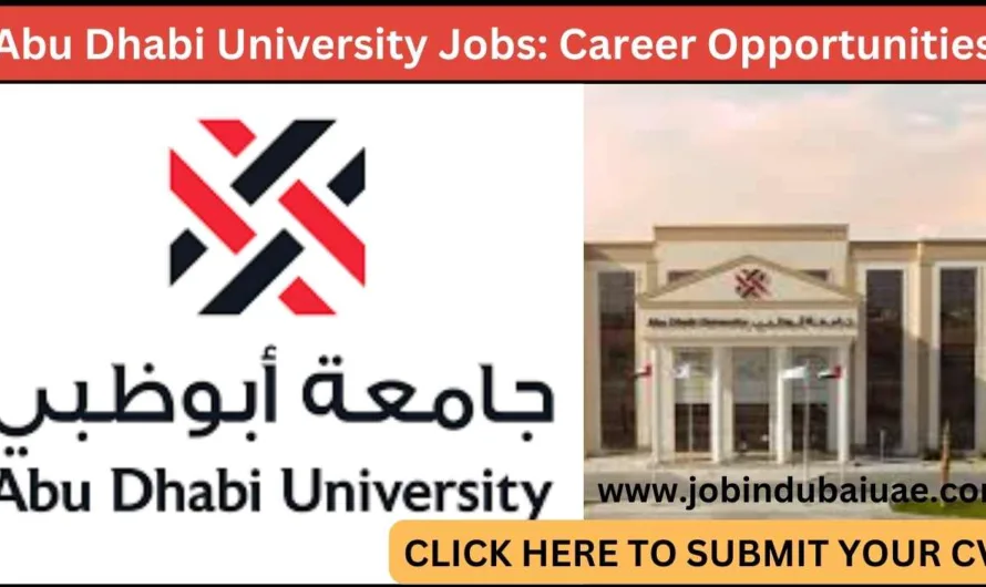 Abu Dhabi University Jobs 2025:Exploring Career Opportunities
