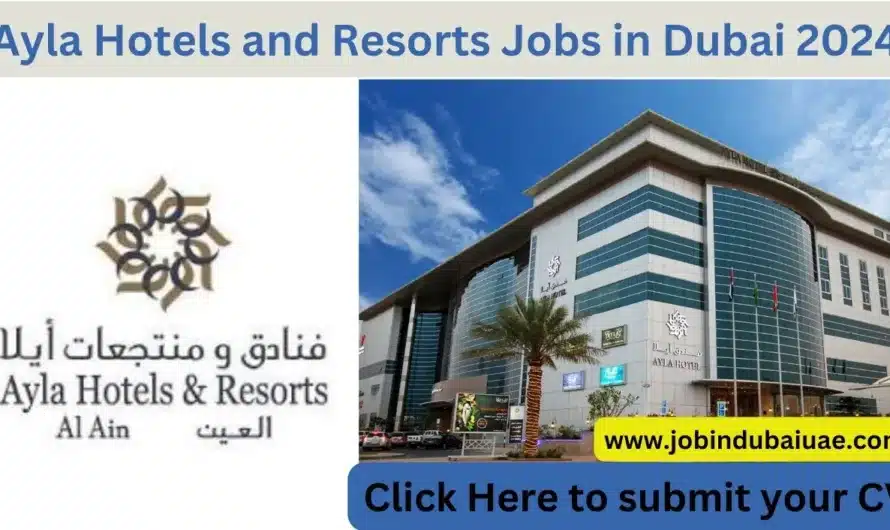 Ayla Hotels and Resorts Jobs in Dubai 2024