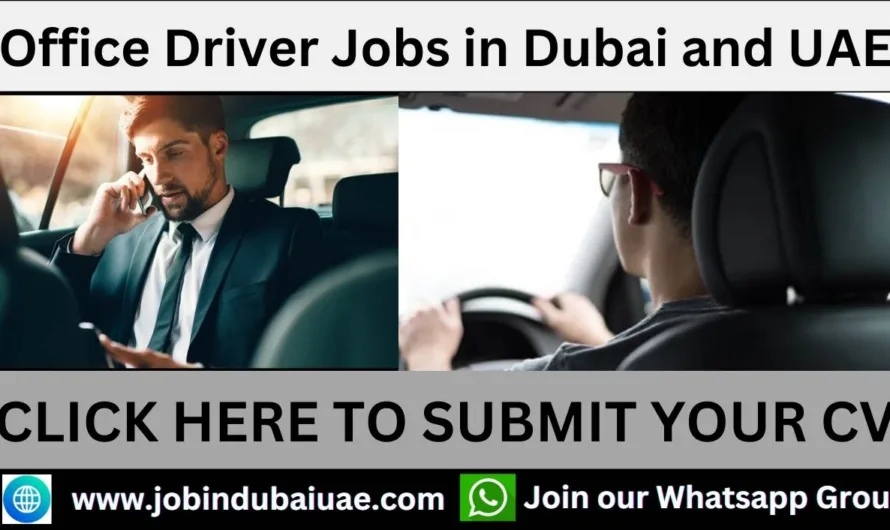 Office Driver Jobs in Dubai and UAE 2024