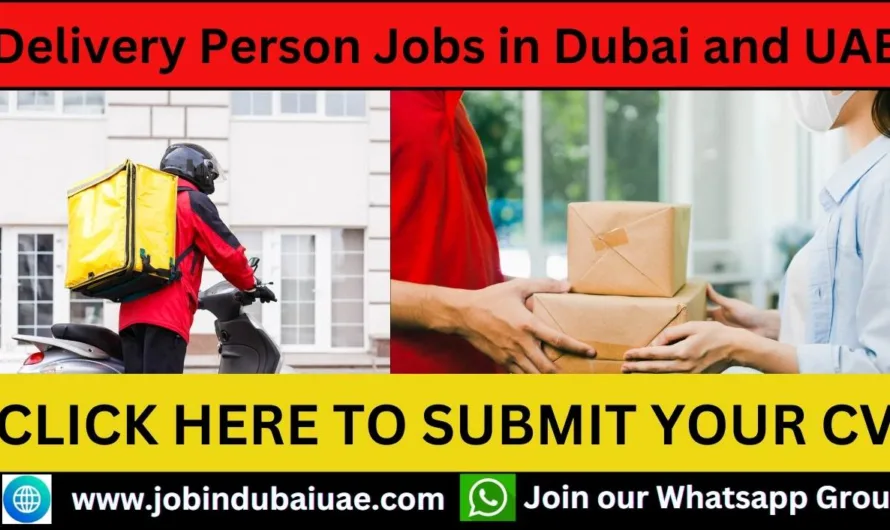 Explore Delivery Person Jobs in Dubai and UAE 2024