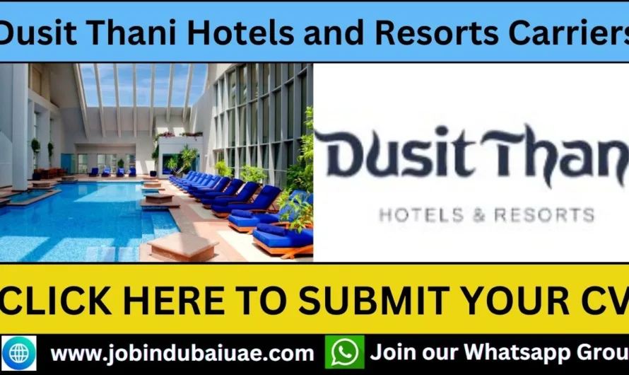 Dusit Thani Hotels and Resorts Carriers in Dubai and Abu Dhabi 2024