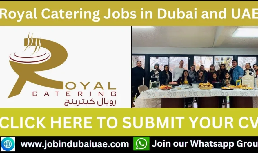 Royal Catering Jobs in Dubai: Exciting Career Opportunities for 2024