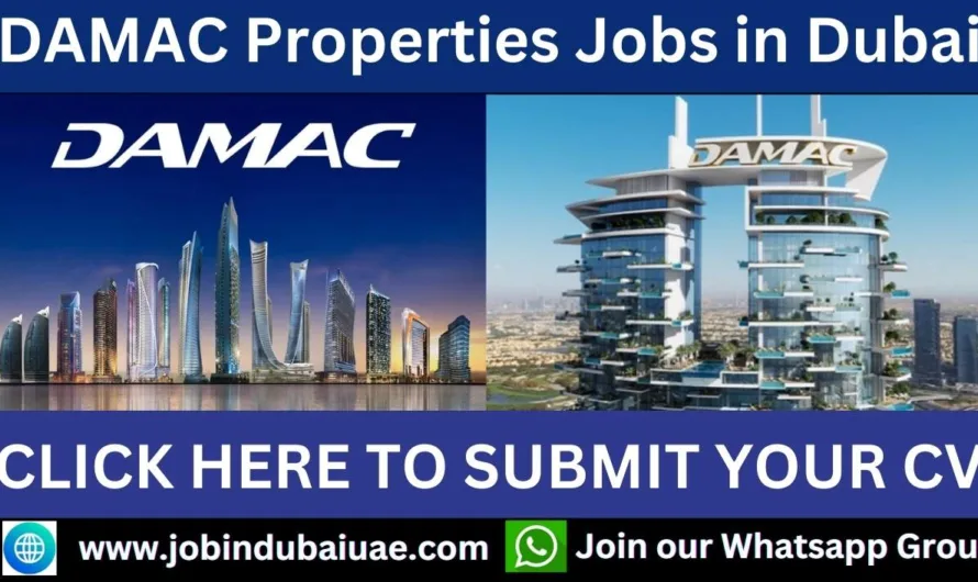 DAMAC Properties Jobs in Dubai 2024: A Comprehensive Guide