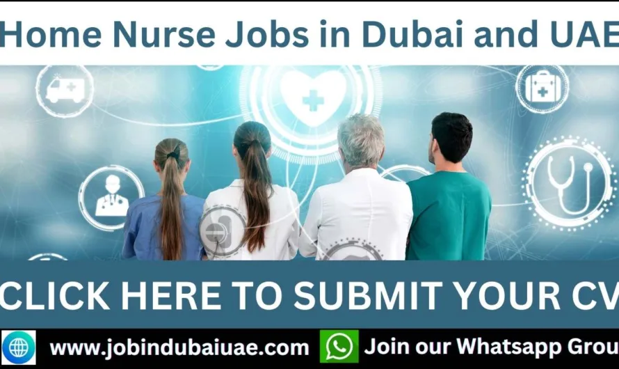 Home Nurse Jobs in Dubai: Opportunities and Insights