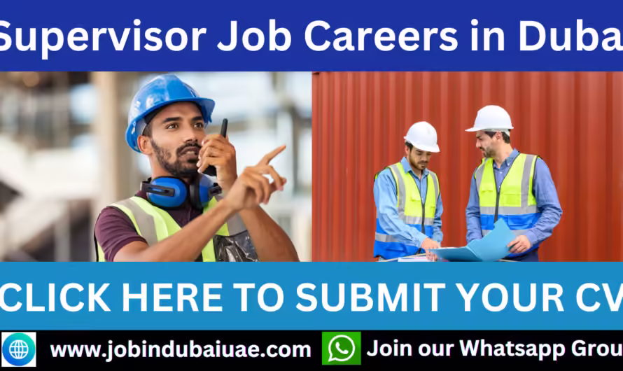 Supervisor Job Careers in Dubai and UAE: Your Path to Leadership