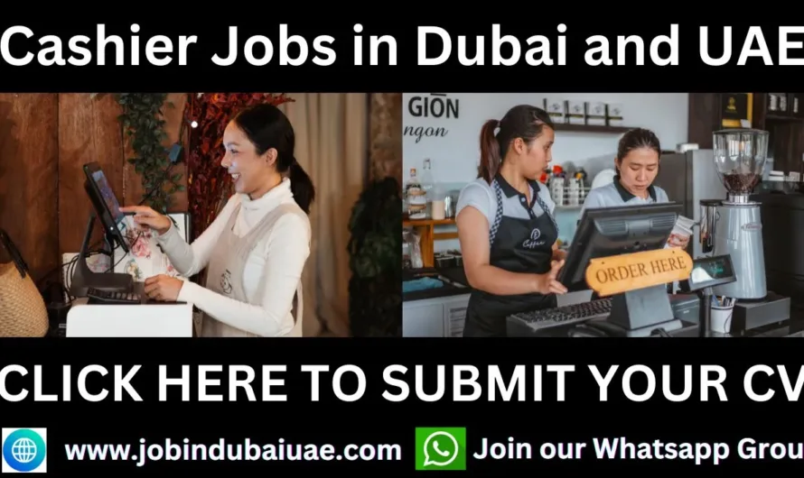 Cashier Jobs in Dubai and UAE: Everything You Need to Know for a Thriving Career