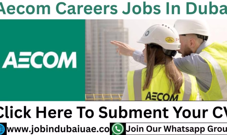 AECOM Careers in Dubai – Great Opportunities In Dubai 2025