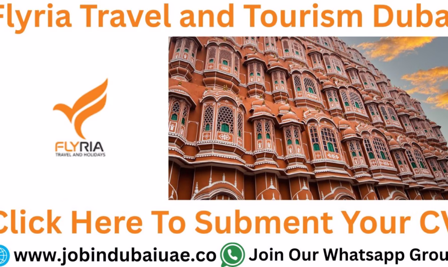 Flyria Travel and Tourism Dubai Job – Exciting Opportunities for UAE 2025