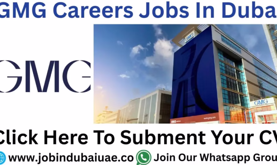 GMG Careers Job For Dubai – Exciting Opportunities For UAE Jobs