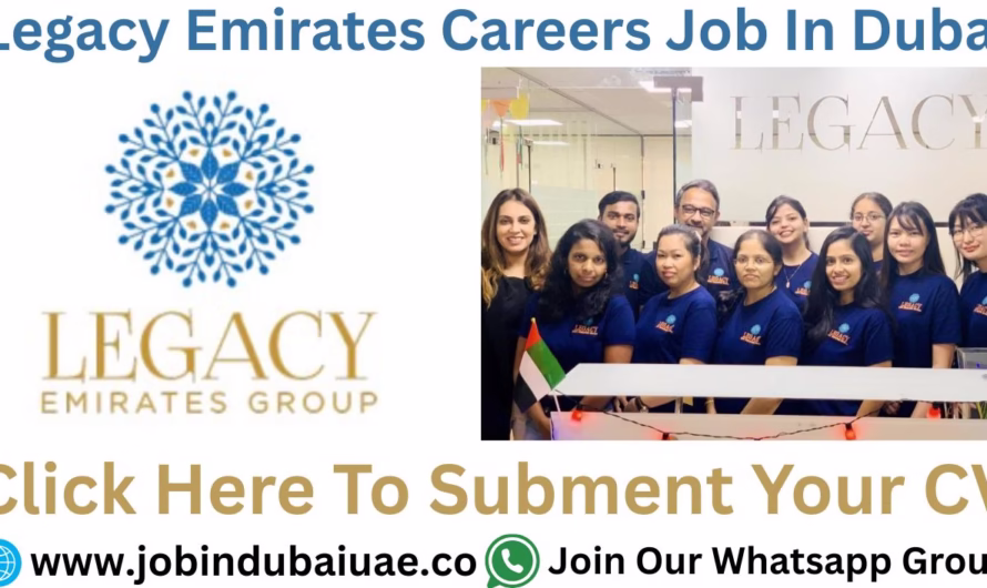 Legacy Emirates Career Group—Exciting Opportunities in Dubai