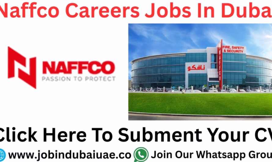Naffco Careers Job For Dubai—Exciting Opportunities For UAE Jobs