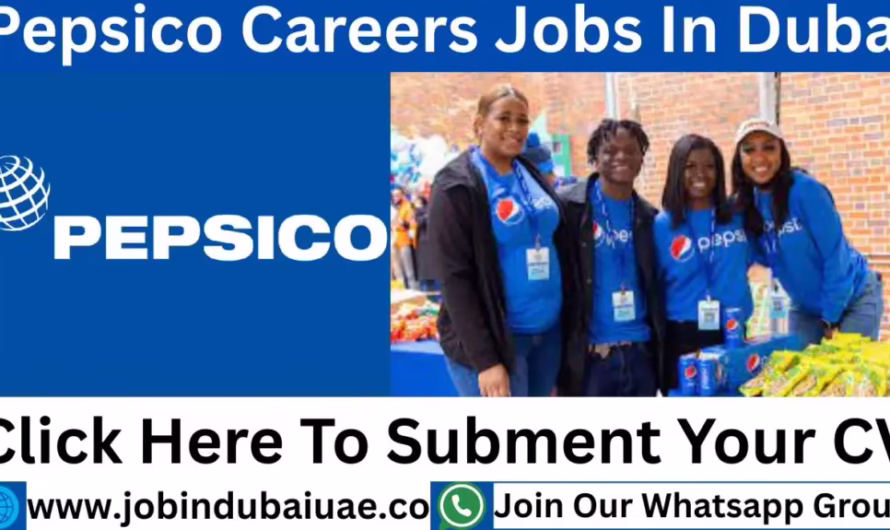Pepsico Careers Jobs In Dubai – Exciting Opportunities For Job In Dubai