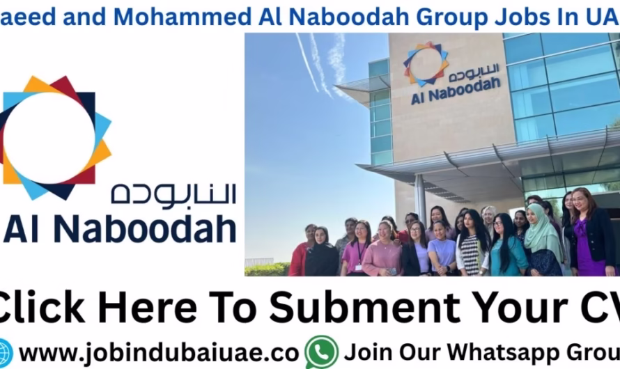 Saeed and Mohammed Al Naboodah Group – Exciting Opportunities For Dubai Jobs 2025