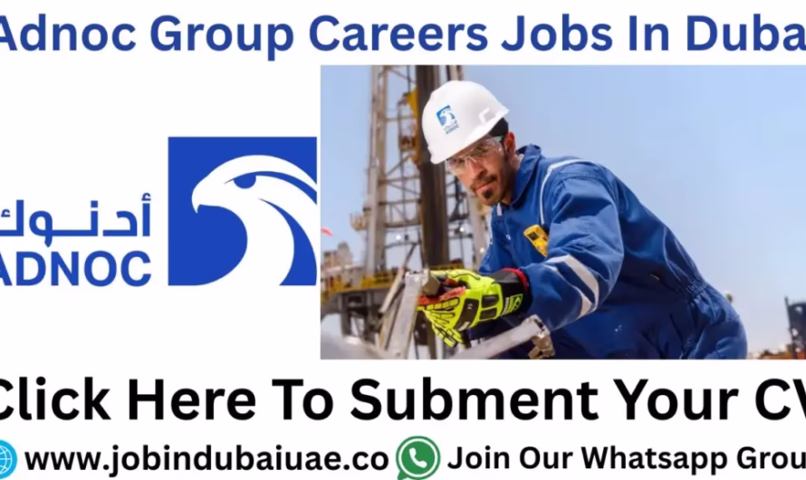 Adnoc Group Careers—Exciting Careers Opportunities in UAE