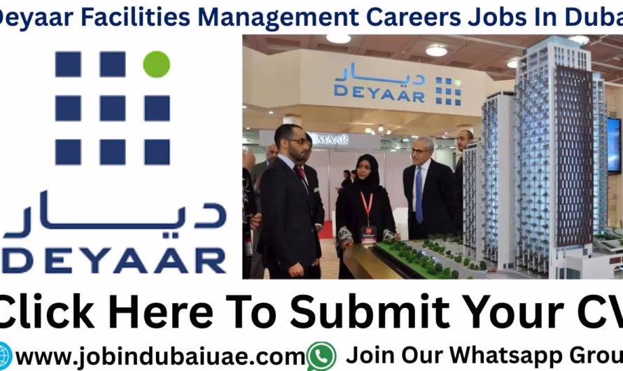 Deyaar Facilities Management Careers Job—Exciting Opportunities Jobs In Dubai 2025