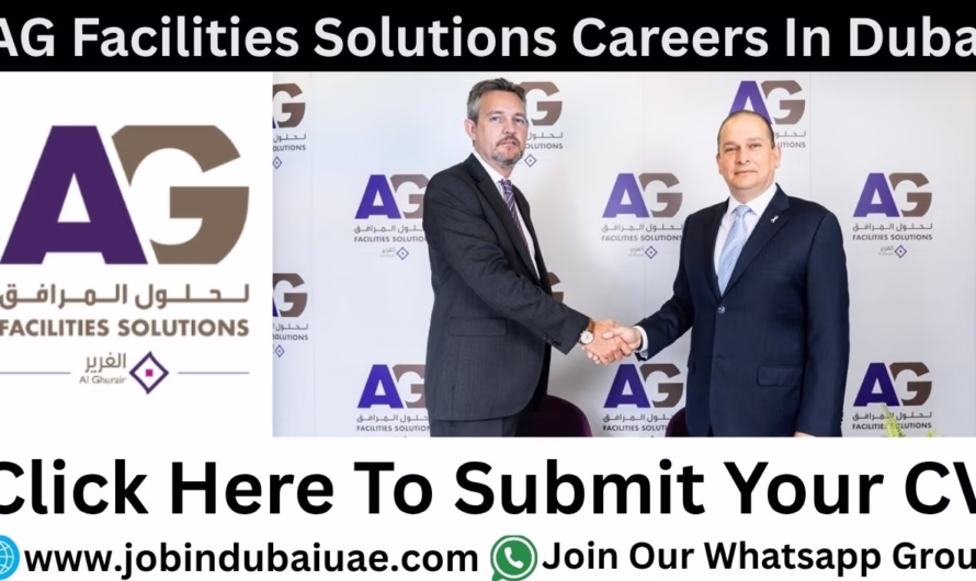 AG Facilities Solutions Careers UAE – Exciting Opportunities Jobs In Dubai 2025