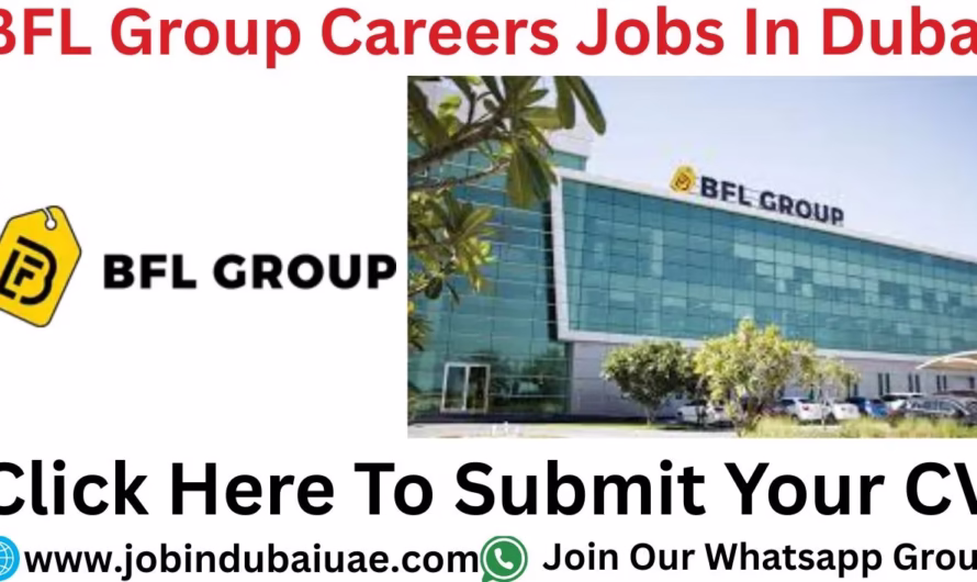 BFL Group Careers Jobs—Exciting Opportunities Jobs In Dubai 2025