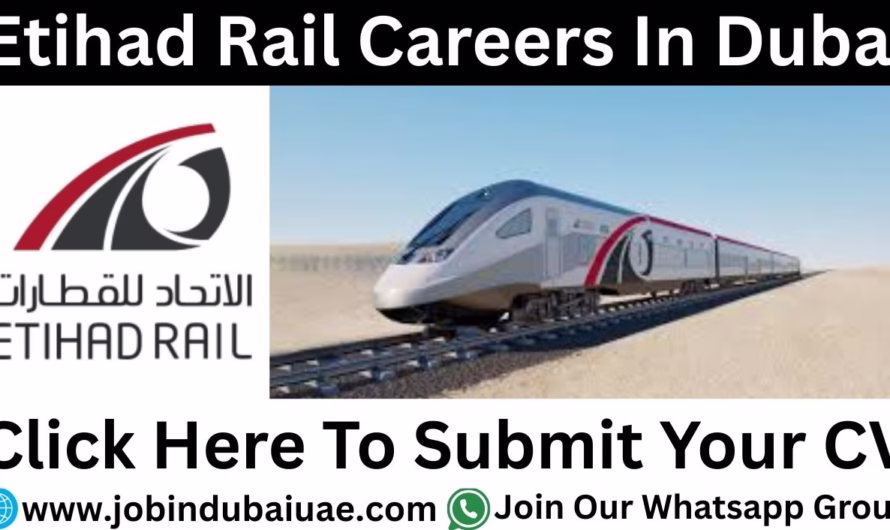 Etihad Rail Careers UAE – Exciting Opportunities Jobs In Dubai 2025