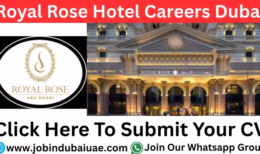 Royal Rose Hotel Careers In Abu Dhabi—Exciting Opportunities Jobs In Dubai 2025