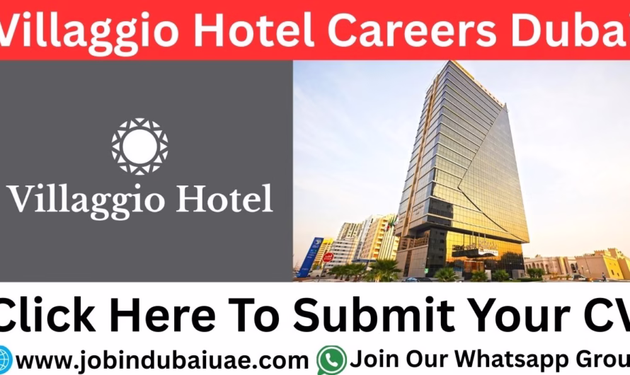 Villaggio Hotel Careers in UAE – Exciting Opportunities Jobs In Dubai 2025