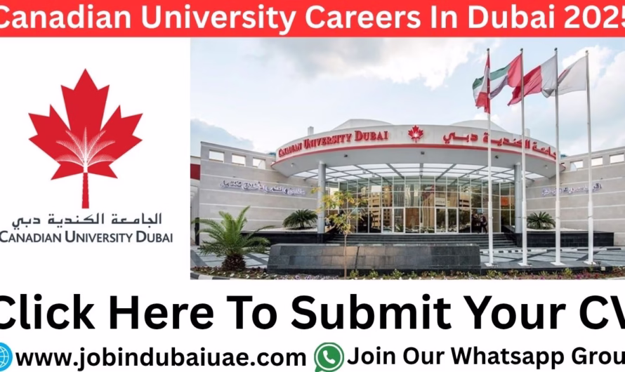 Canadian University Careers In Dubai – Exciting Opportunities Job In UAE 2025