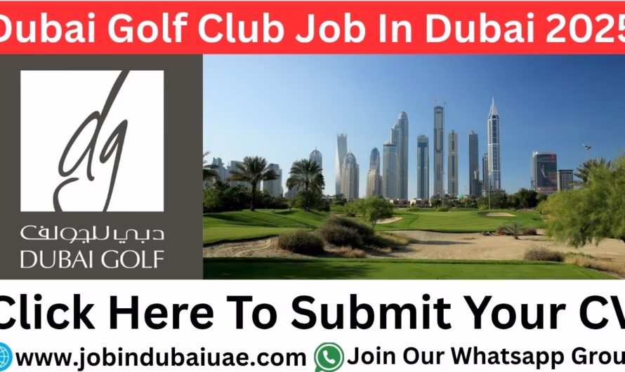 Dubai Golf Club Careers In UAE – Exciting Opportunities Jobs In Dubai 2025