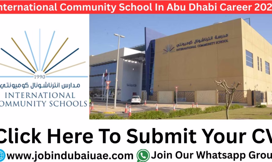International Community School Job In Dubai – Exciting Opportunities Career In the UAE in 2025