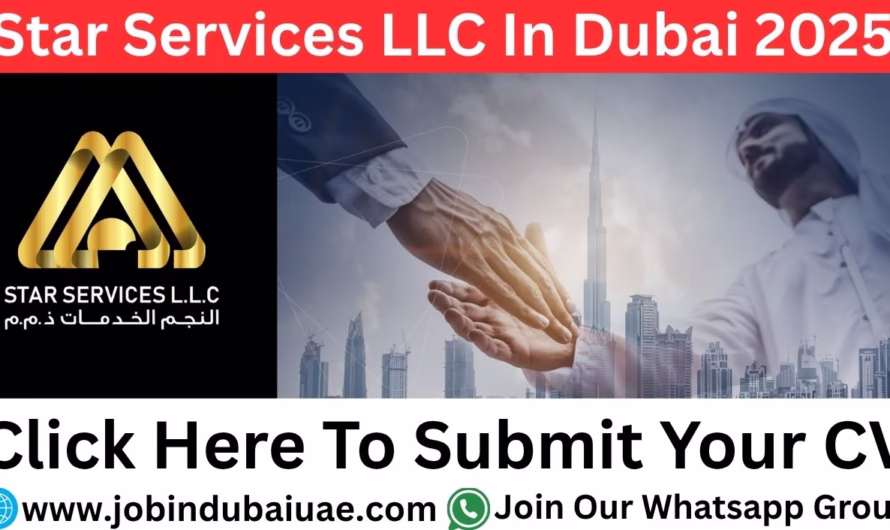 Star Services LLC Career in UAE – Exciting Opportunities Job In Dubai 2025