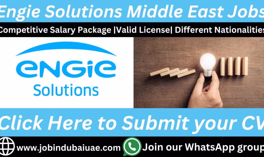 Engie Solutions Middle East Careers In Dubai – Exciting Opportunities job In UAE 2025
