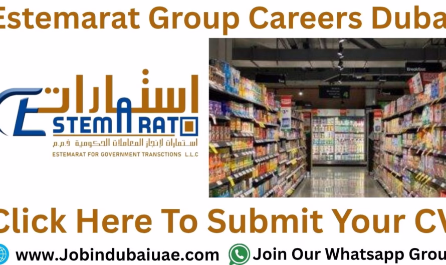 Estemarat Group Careers In Dubai – Exciting Careers In the UAE