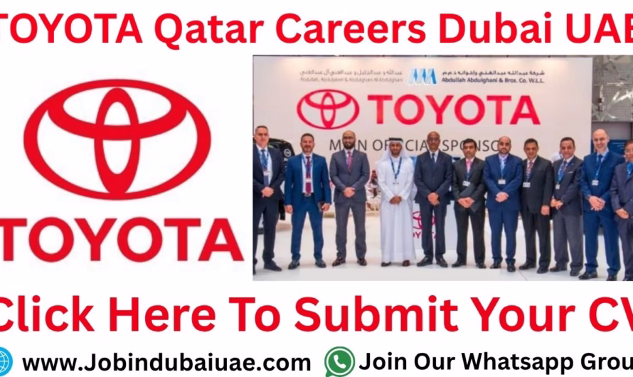 TOYOTA Qatar Careers In Dubai – Exciting Opportunities Jobs In UAE 2025