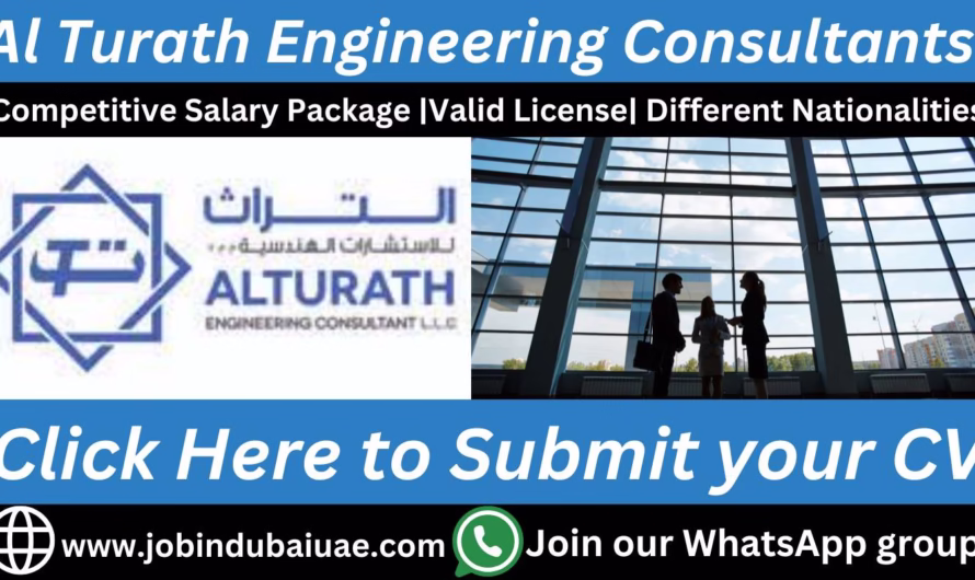 Al Turath Engineering Consultants Jobs in Dubai – Your Path to a Rewarding Career