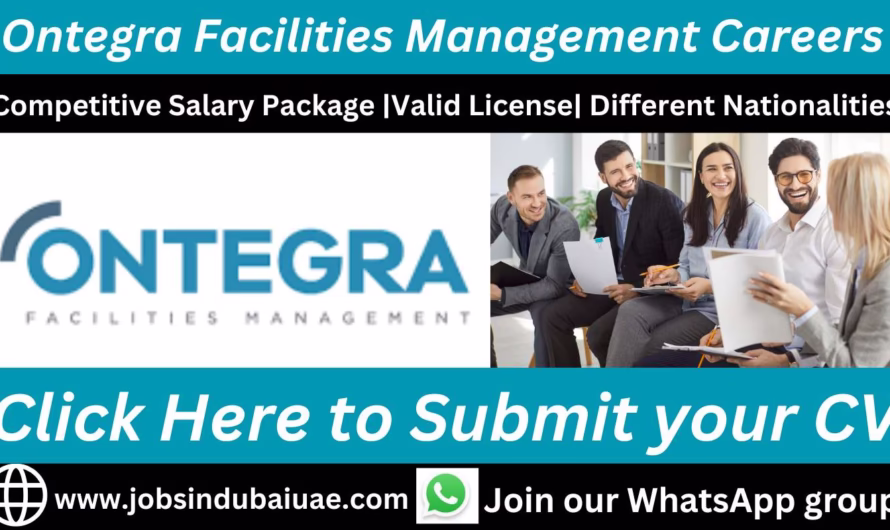 Ontegra Facilities Management Careers Dubai—Exciting Opportunities Jobs In Dubai 2025