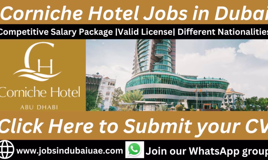 Corniche Hotel Jobs in Dubai and UAE 2025: Explore Exciting Hospitality Careers