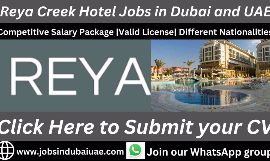 Reya Creek Hotel Jobs in Dubai and UAE 2025 | Explore Hospitality Careers