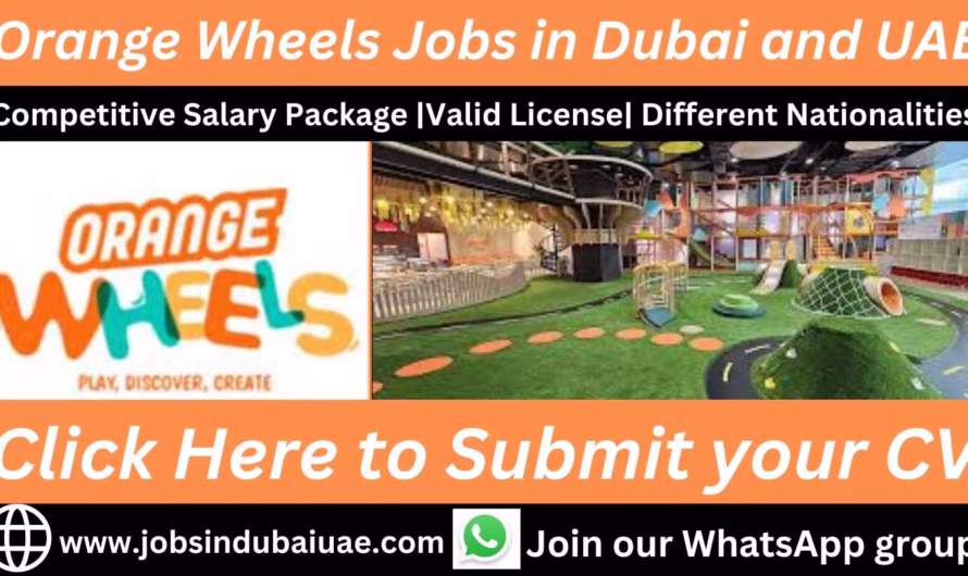 Orange Wheels Jobs in Dubai and UAE 2025 | Explore Exciting Career Opportunities