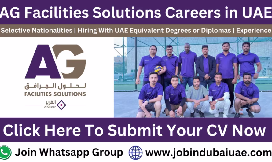 AG Facilities Solutions Careers UAE – Exciting Opportunities Jobs In Dubai 2026
