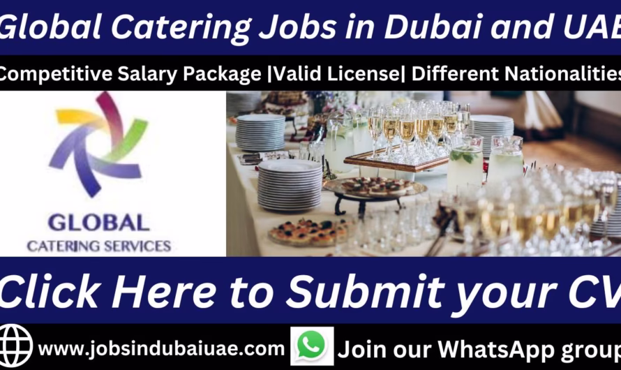 Global Catering Jobs in Dubai and UAE 2025 | Explore Exciting Career Opportunities