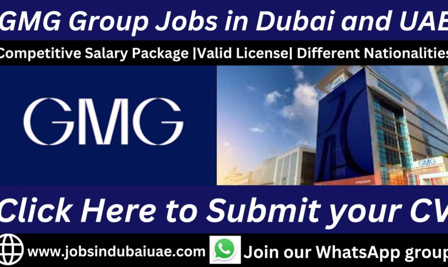 GMG Group Jobs in Dubai 2025 – Exciting Opportunities Jobs In Dubai
