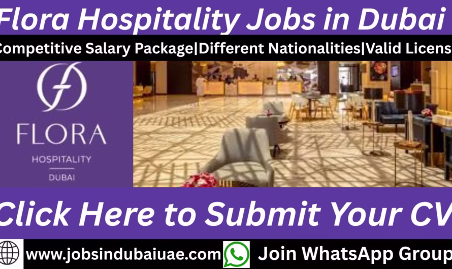 Flora Hospitality Jobs in Dubai and UAE 2025 | Explore Rewarding Careers in Hospitality