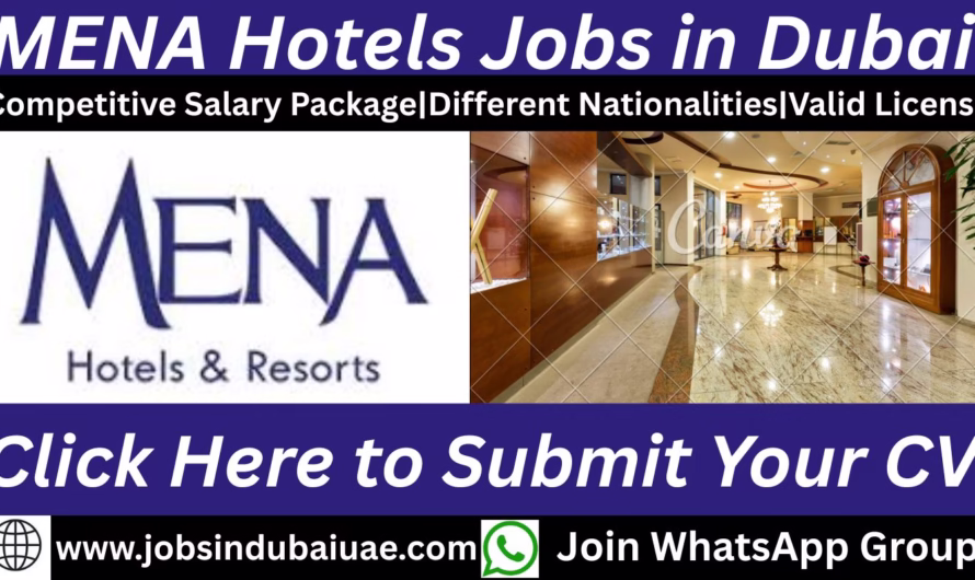 MENA Hotels Jobs in Dubai and UAE – Exciting Career Opportunities in the Hospitality Industry