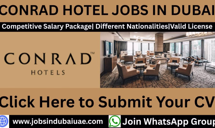 Conrad Hotel Jobs in Dubai and UAE – Complete Career Guide