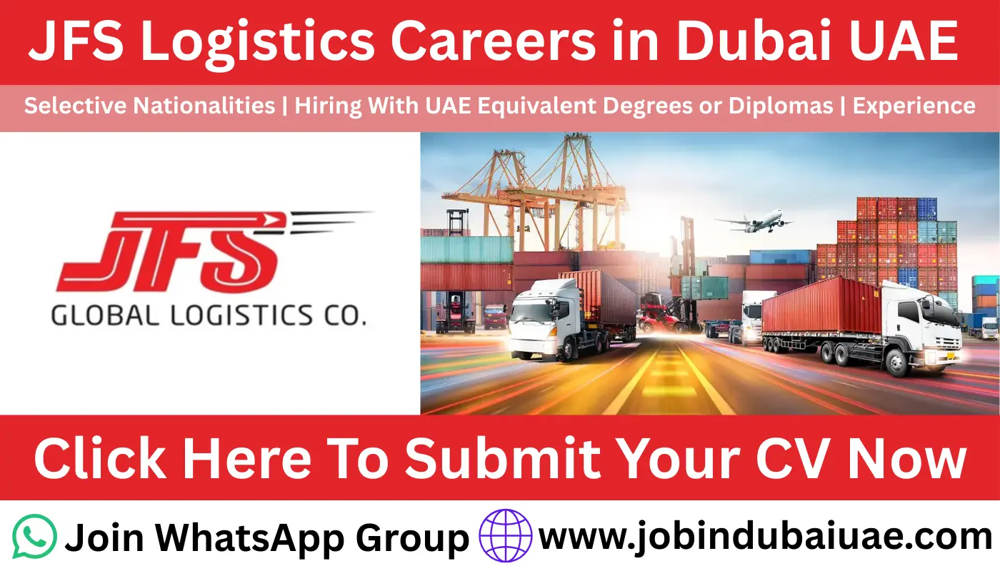 JFS Logistics Jobs in Dubai—Exciting Opportunities Jobs in the UAE in 2026