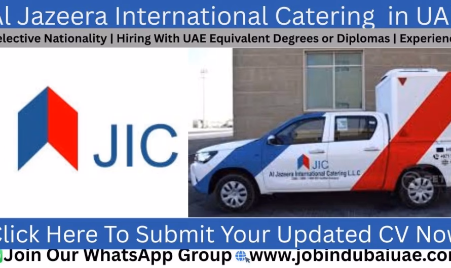 Al Jazeera International Catering LLC Careers—Exciting Opportunities Jobs In Dubai 2026