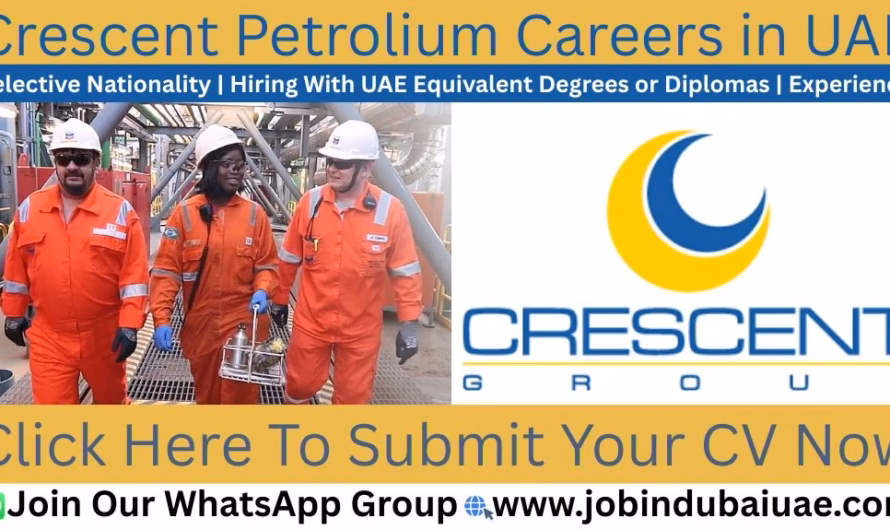 Crescent Petroleum Careers Job—Exciting Opportunities Jobs In Dubai 2026