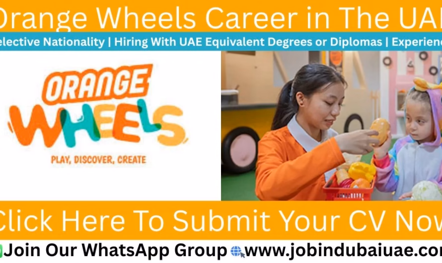 Orange Wheels Jobs in Dubai and UAE 2026 | Explore Exciting Career Opportunities