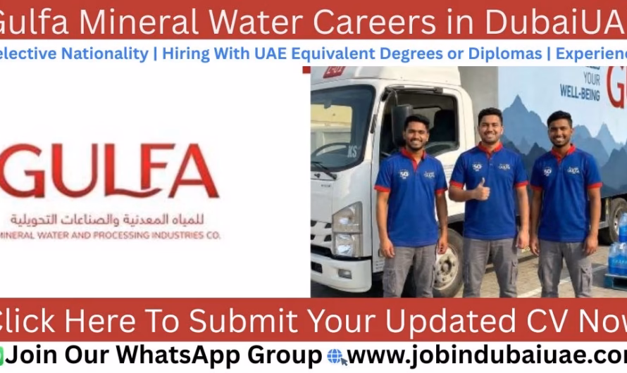 Gulfa Mineral Water Careers Job—Exciting Opportunities Jobs In Dubai 2026